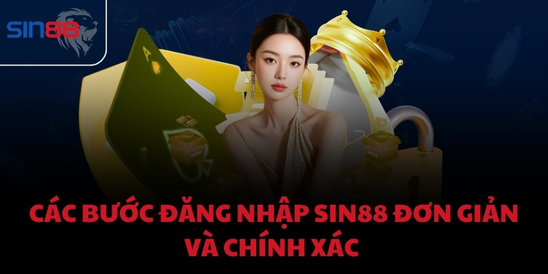 Các bước đăng nhập Sin88 đơn giản và chính xác 