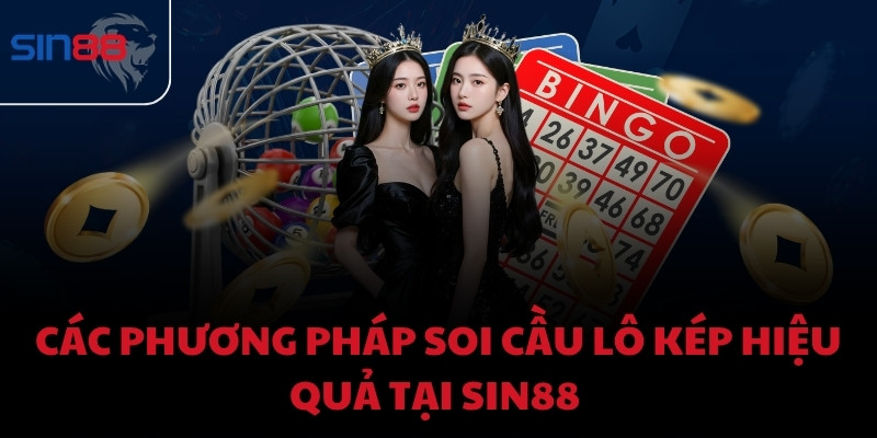 Các phương pháp soi cầu lô kép hiệu quả tại Sin88 